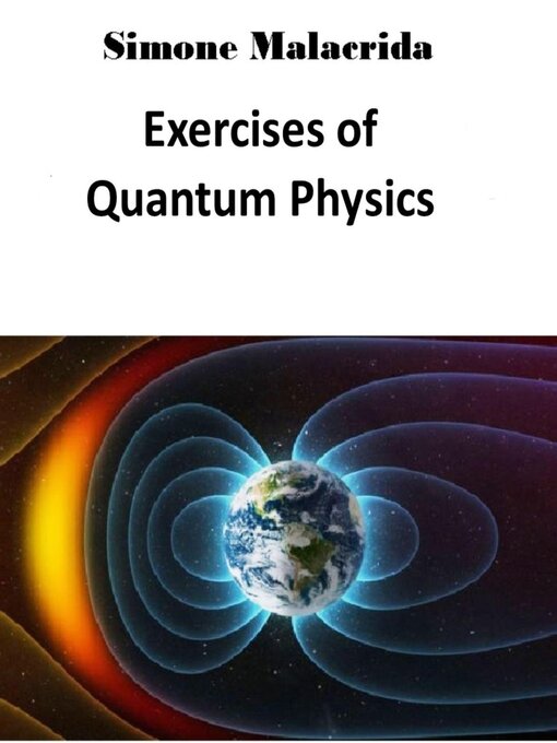 Title details for Exercises of Quantum Physics by Simone Malacrida - Available